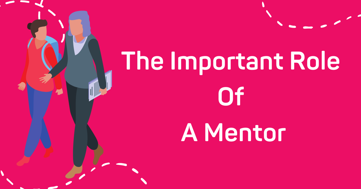 The Important Role Of A Mentor